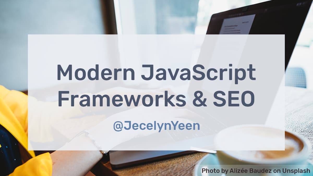 Modern JavaScript Frameworks and SEO